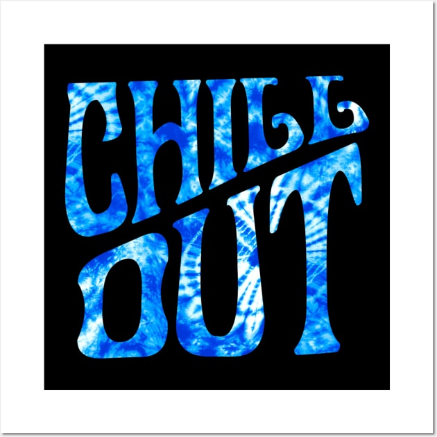 Chill Out Tie Dye Wall Art by lolosenese